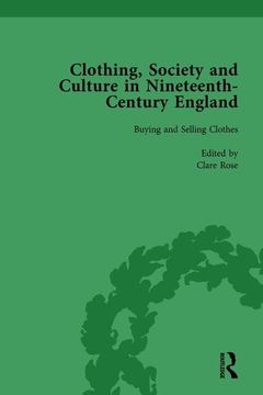 portada Clothing, Society and Culture in Nineteenth-Century England, Volume 1 (en Inglés)