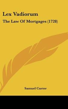 portada lex vadiorum: the law of mortgages (1728) (en Inglés)