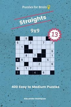 portada Puzzles for Brain Straights - 400 Easy to Medium 9x9 vol. 13 (en Inglés)