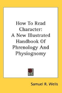 portada how to read character: a new illustrated handbook of phrenology and physiognomy (en Inglés)