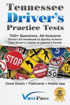 portada Tennessee Driver'S Practice Tests: 700+ Questions, All-Inclusive Driver'S ed Handbook to Quickly Achieve Your Driver'S License or Learner'S Permit (Cheat Sheets + Digital Flashcards + Mobile App) (en Inglés)
