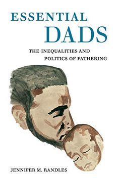 portada Essential Dads: The Inequalities and Politics of Fathering