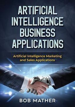 portada Artificial Intelligence Business Applications: Artificial Intelligence Marketing and Sales Applications 