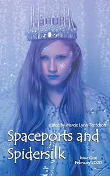 portada Spaceports and Spidersilk Magazine: Issue 1 (en Inglés)