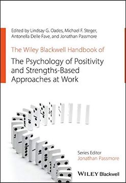 portada The Wiley Blackwell Handbook of the Psychology of Positivity and Strengths-Based Approaches at Work (Wiley-Blackwell Handbooks in Organizational Psychology) (in English)