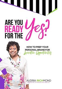 portada Are You Ready for the Yes?: How to Prep Your Personal Brand for Lucrative Opportunities (en Inglés)
