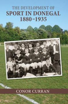 portada The Development of Sport in Donegal, 1880-1935 (en Inglés)