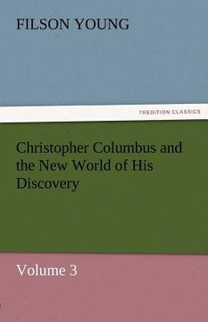 portada christopher columbus and the new world of his discovery - volume 3 (en Inglés)