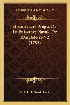 portada Histoire Des Proges De La Puissance Navale De L'Angleterre V2 (1782) (en Francés)