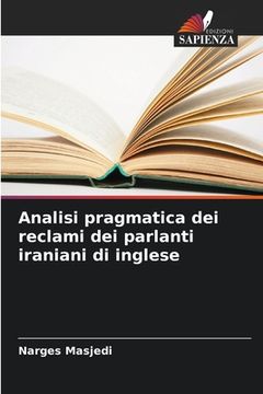 portada Analisi pragmatica dei reclami dei parlanti iraniani di inglese (en Italiano)