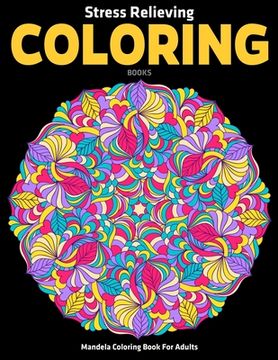 portada Mandela Coloring Book For Adults: Stress Relieving Coloring Books: Relaxation Mandala Designs