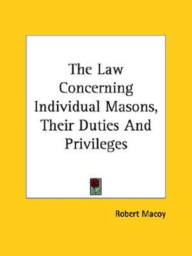 portada the law concerning individual masons, their duties and privileges