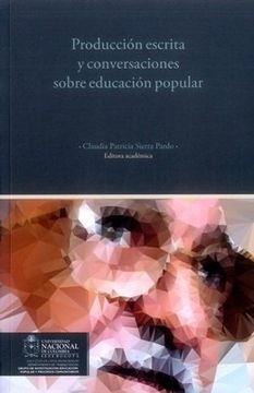 portada PRODUCCION ESCRITA Y CONVERSACIONES SOBRE EDUCACION POPULAR