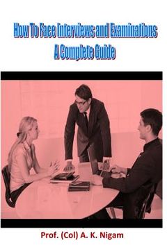 portada How to Face Interviews and Examinations: A Complete Guide (en Inglés)