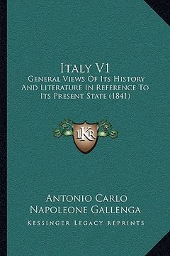 portada italy v1: general views of its history and literature in reference to general views of its history and literature in reference t (en Inglés)