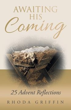 portada Awaiting His Coming: 25 Advent Reflections (en Inglés)