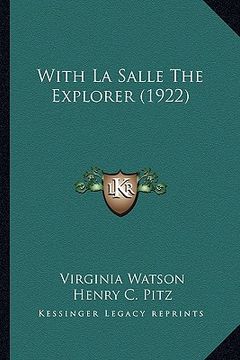 portada with la salle the explorer (1922) with la salle the explorer (1922) (en Inglés)
