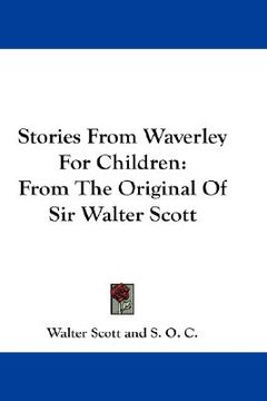 portada stories from waverley for children: from the original of sir walter scott (en Inglés)