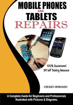 portada Mobile Phones and Tablets Repairs: A Complete Guide for Beginners and Professionals