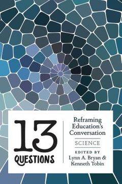 portada 13 Questions: Reframing Education's Conversation: Science (en Inglés)