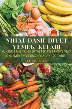 portada Nİhaİ Dash Dİyet Yemek Kİtabi (in Turco)