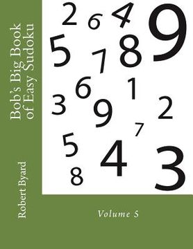 portada Bob's Big Book of Easy Sudoku: Volume 5 (en Inglés)