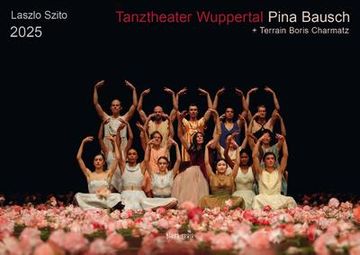 portada Tanztheater Wuppertal Pina Bausch 2025 Bildkalender a3 Spiralbindung