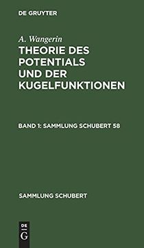 portada A. Wangerin: Theorie des Potentials und der Kugelfunktionen. Band 1 (Sammlung Schubert, Band 58) (en Alemán)
