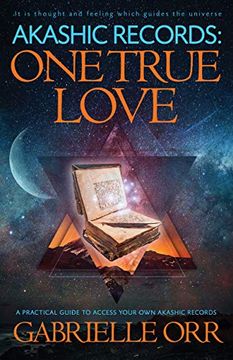 portada Akashic Records: One True Love: A Practical Guide to Access Your own Akashic Records (en Inglés)