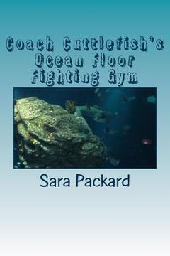 portada Coach Cuttlefish's Ocean Floor Fighting Gym (en Inglés)