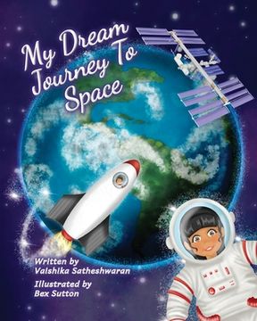 portada My Dream Journey To Space (en Inglés)