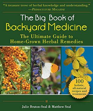portada The big Book of Backyard Medicine: The Ultimate Guide to Home-Grown Herbal Remedies (en Inglés)