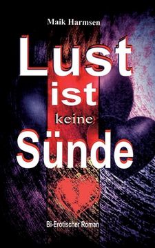 portada Lust ist keine Sünde: bi-erotischer Roman (in German)