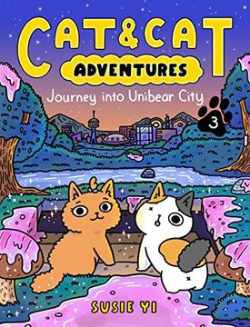 portada Cat & cat Adventures: Journey Into Unibear City (Cat & cat Adventures, 3) (en Inglés)