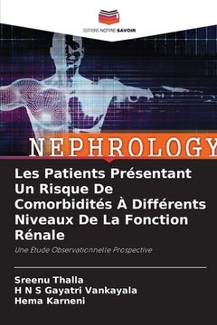portada Les Patients Présentant Un Risque De Comorbidités À Différents Niveaux De La Fonction Rénale (in French)