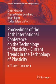 portada Proceedings of the 14th International Conference on the Technology of Plasticity - Current Trends in the Technology of Plasticity: Ictp 2023 - Volume (en Inglés)