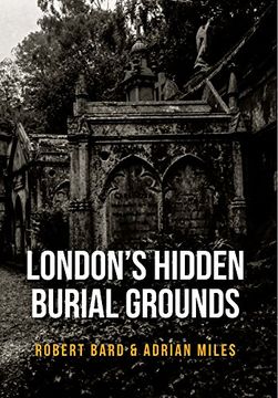 portada London's Hidden Burial Grounds (en Inglés)