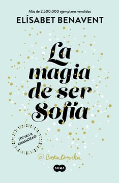 La Magia de Ser Sofía / The Magic of Being Sofia
