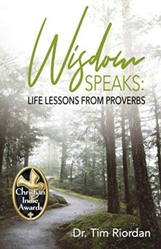 portada Wisdom Speaks: Life Lessons From Proverbs (en Inglés)