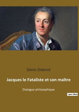 portada Jacques le Fataliste et son maître: Dialogue philosophique (en Francés)