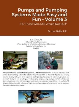 portada Pumps and Pumping Systems Made Easy and Fun - Volume 3: For Those Who Still Would Not Quit