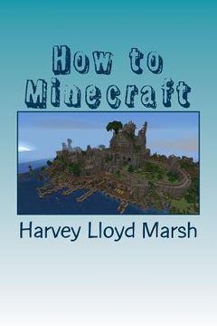 portada How to minecraft: Everything you need to know about minecraft