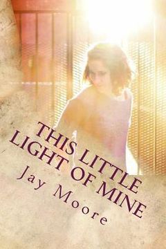 portada This Little Light Of Mine: A Journey Into Missional Living (en Inglés)