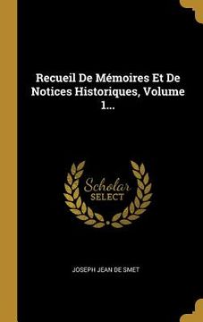 portada Recueil De Mémoires Et De Notices Historiques, Volume 1... (en Francés)