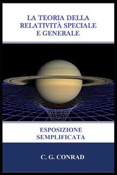 portada La Teoria Della Relatività Speciale E Generale: Esposizione Semplificata (in Italian)