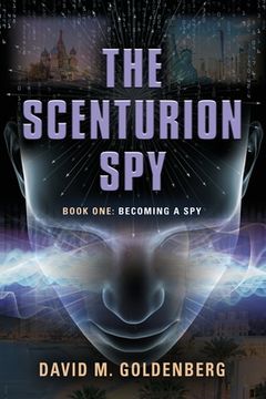 portada The Scenturion Spy: Book One - Becoming a Spy 