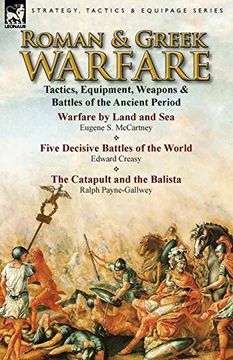 portada Roman & Greek Warfare: Tactics, Equipment, Weapons & Battles of the Ancient Period (en Inglés)