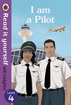 portada I am a Pilot: Read it Yourself With Ladybird Level 4 (en Inglés)