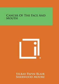 portada Cancer of the Face and Mouth (en Inglés)