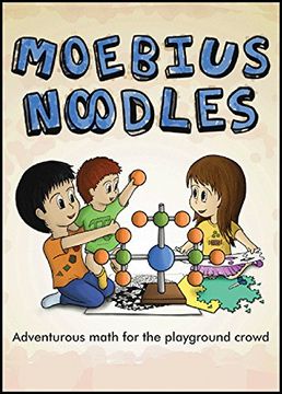 portada Moebius Noodles: Adventurous Math For The Playground Crowd (en Inglés)
